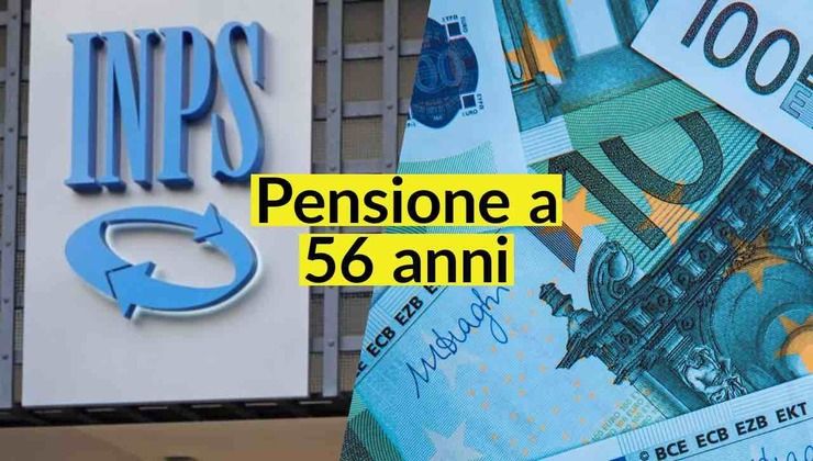 Pensione a 56 anni