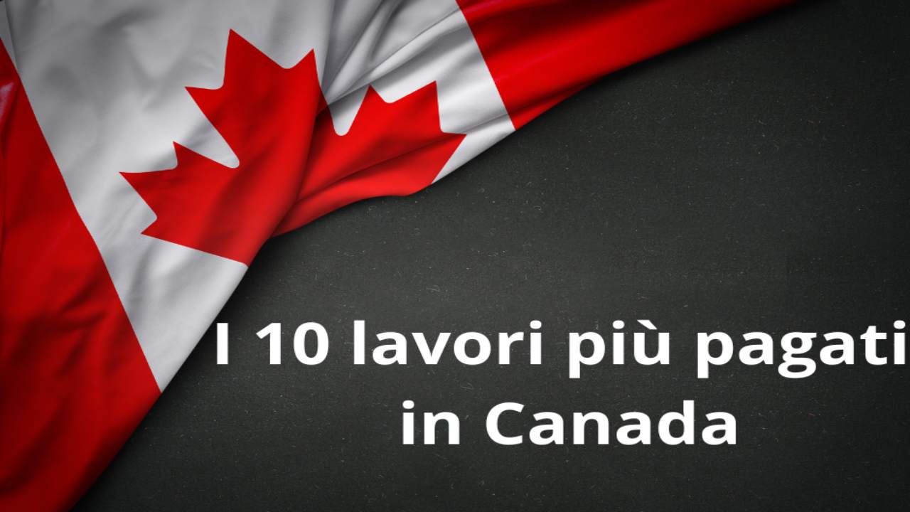 I 10 lavori più pagati in Canada